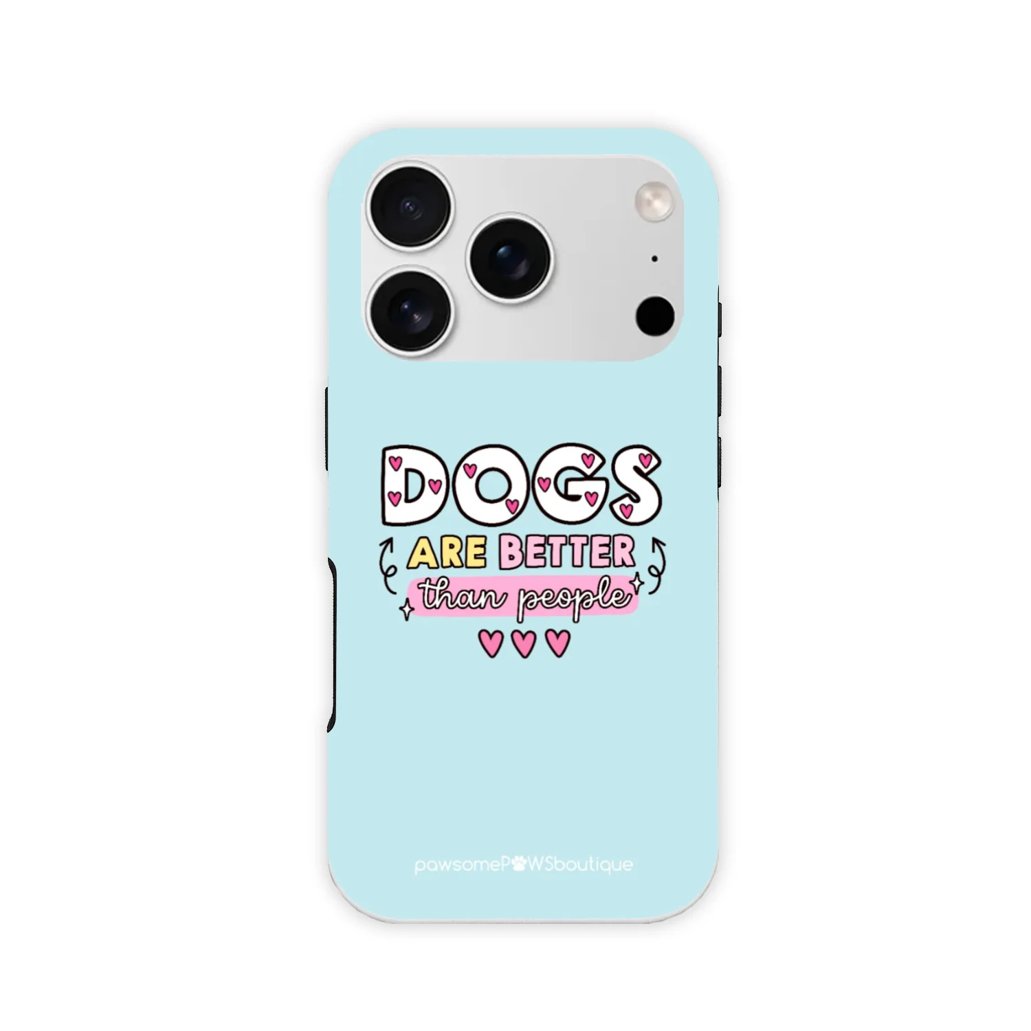 Phone Case - Dogs Are Better Than People - Image 6