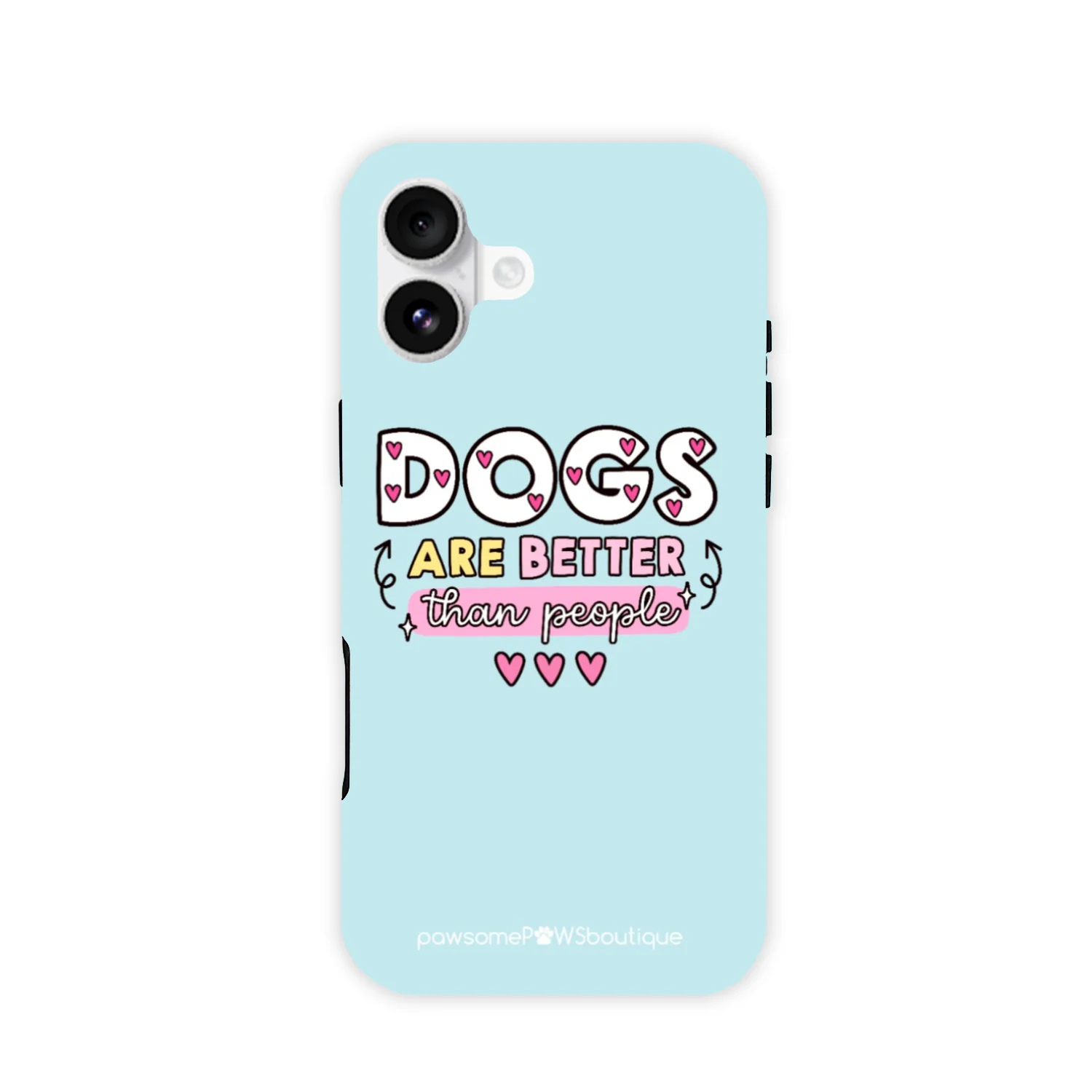 Phone Case - Dogs Are Better Than People - Image 9
