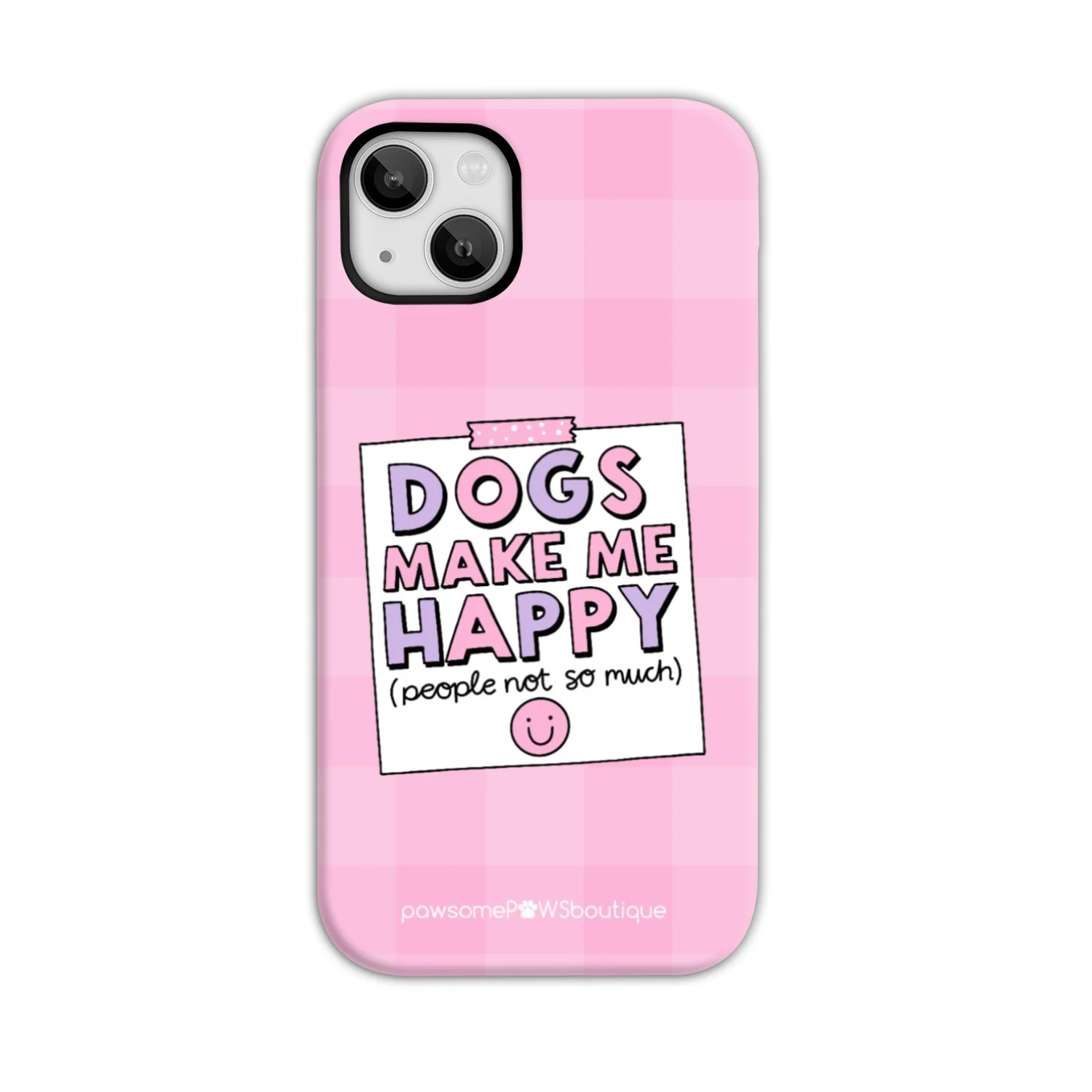 Phone Case - Dogs Make Me Happy - Image 12